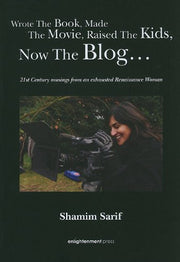 Wrote the Book, Made the Movie, Raised the Kids, Now the Bloga: 21st Century Musings from an Exhausted Renaissance Woman