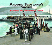 Around Scotland's Shores: Victorians and Edwardians in Colour