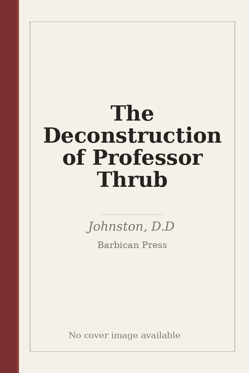 The Deconstruction of Professor Thrub - no cover image available