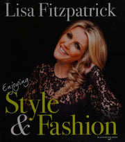 Lisa Fitzpatrick: Enjoying Style and Fashion