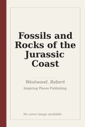 Fossils and Rocks of the Jurassic Coast