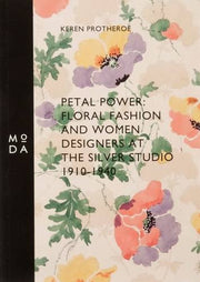 Petal Power: Floral Fashion and Women Designers at the Silver Studio