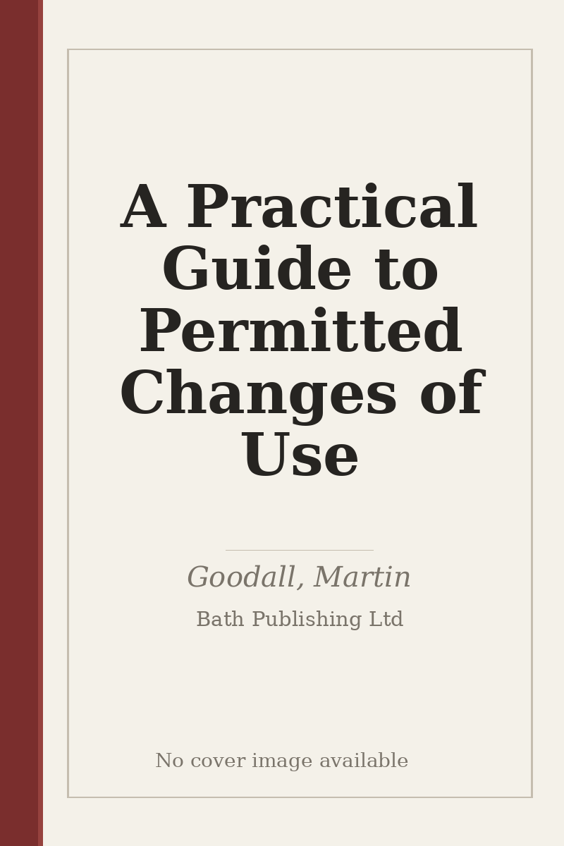 A Practical Guide to Permitted Changes of Use - no cover image available