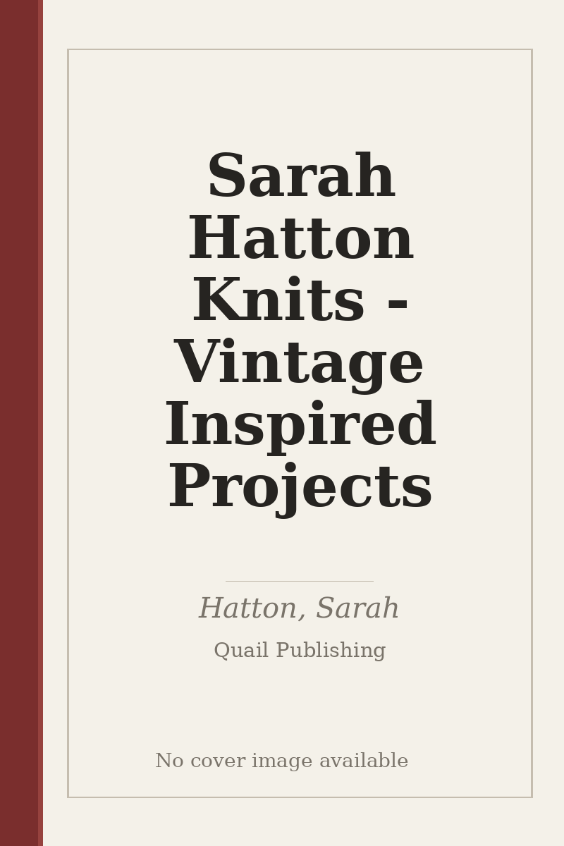 Sarah Hatton Knits - Vintage Inspired Projects - no cover image available