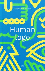 Human Logo: Volume 3: Trademarks & Symbols (Human Logo: Trademarks & Symbols)
