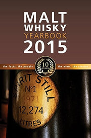 Malt Whiskey Yearbook 2015 (Malt Whisky Yearbook: The Facts, the People, the News, the Stories)