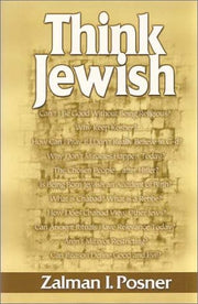Think Jewish: A contemporary view of Judaism, a Jewish view of today's world