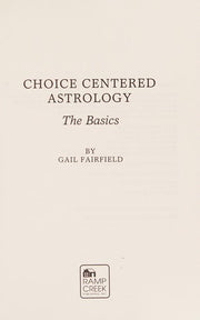 Choice Centred Astrology: The Basics