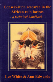 Conservation Research In The African Rain Forests - A Techinical Handbook