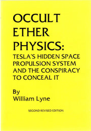 Occult Ether Physics: Tesla's Hidden Space Propulsion System and the Conspiracy to Conceal It