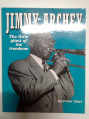 Jimmy Archey: The little giant of the trombone