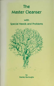 The Master Cleanser: With Special Needs & Problems