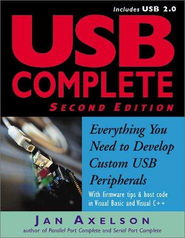 USB Complete: Everything You Need to Develop Custom Usb Peripherals