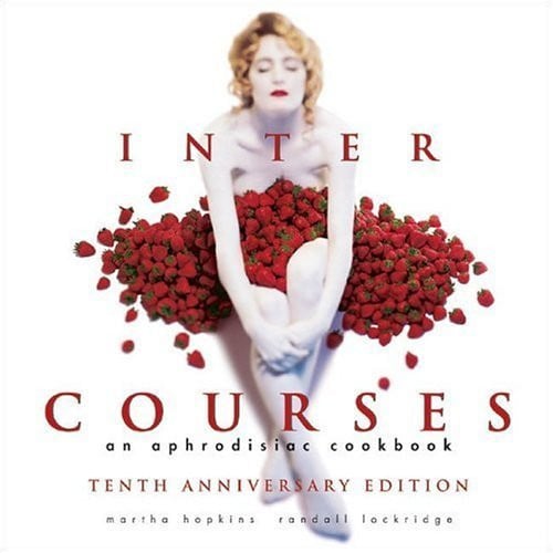 Intercourses: An Aphrodisiac Cookbook