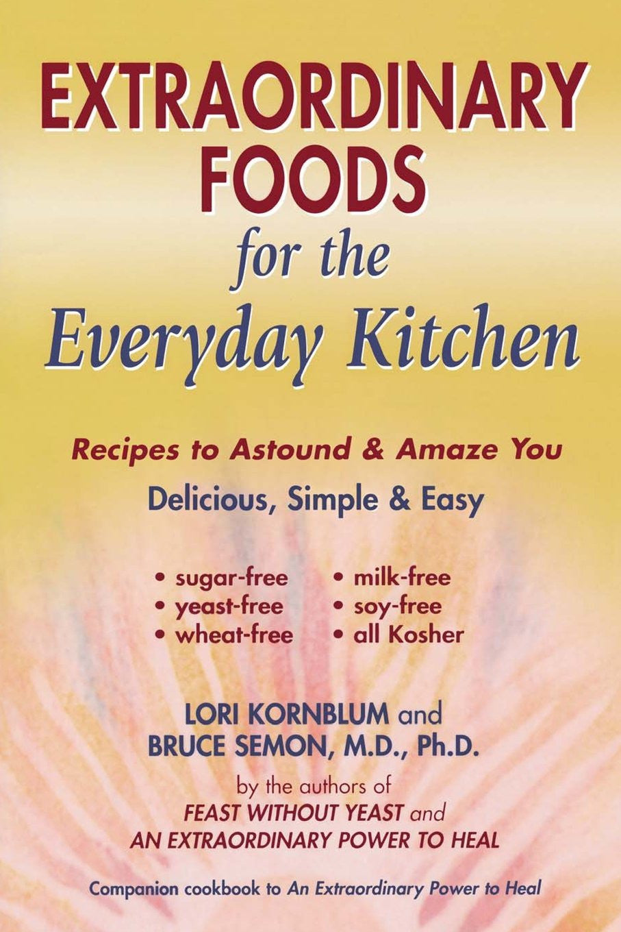 Extraordinary Foods for the Everyday Kitchen