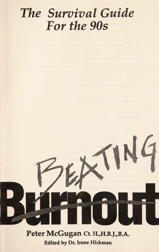 Beating Burnout: The Survival Guide for the 90s