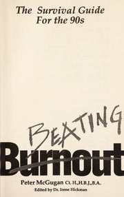 Beating Burnout: The Survival Guide for the 90s