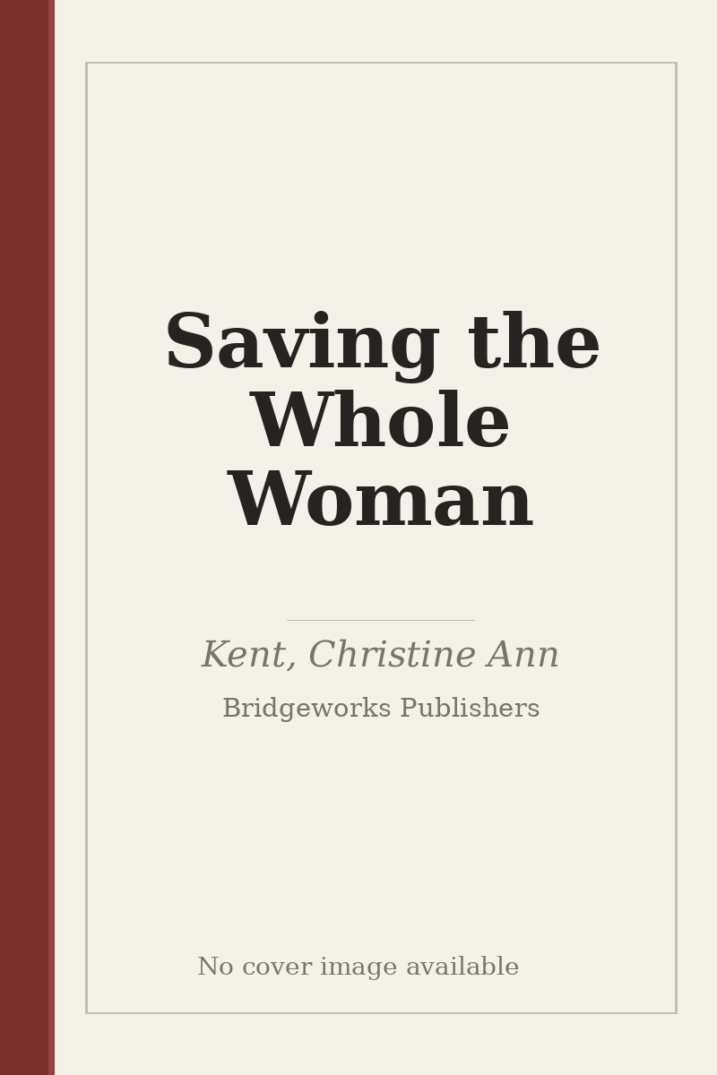 Saving the Whole Woman - no cover image available