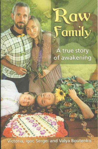 Raw Family: A True Story of Awakening