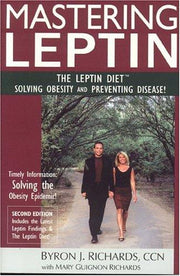 Mastering Leptin: the Leptin Diet, Solving Obesity and Preventing Disease