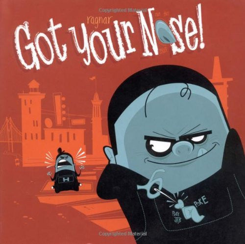 Got Your Nose: A True Story