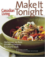 Make It Tonight: Quick, Simple and Healthy Family Meals