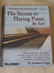 The Secrets to Playing Piano by Ear: Home Study Course