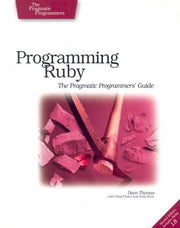 Programming Ruby – The Pragmatic Programmer's Guide: The Pragmatic Programmer's Guide, Second Edition (Pragmatic Bookshelf Ser.)