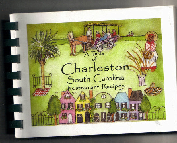 A Taste of Charleston South Carolina Restaurant Recipes