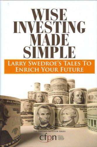 Wise Investing Made Simple: Larry Swedroe's Tales to Enrich Your Future