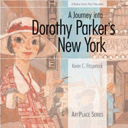 A Journey Into Dorothy Parker's New York: ArtPlace Series