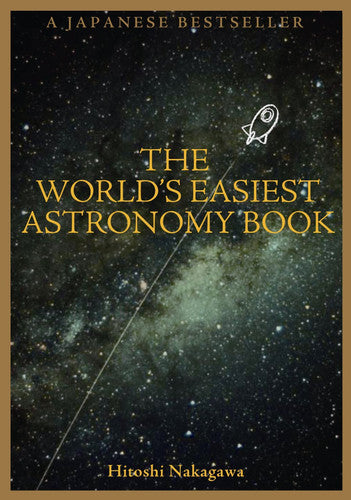 World's Easiest Astronomy Book, The