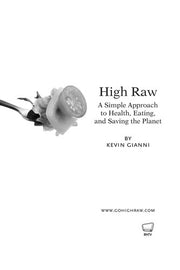 High Raw: A Simple Approach to Health, Eating and Saving the Planet