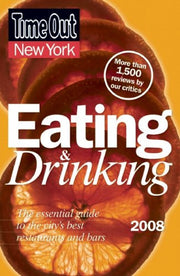 Time Out 2008 New York Eating & Drinking (Time Out Guides)