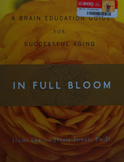 In Full Bloom: A Brain Education Guide for Successful Aging