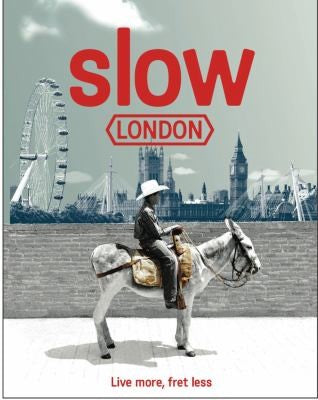 Slow London (Slow Guides)