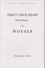 Tibet's true heart: selected poems