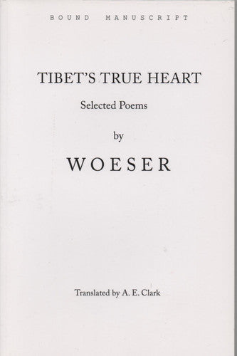 Tibet's true heart: selected poems