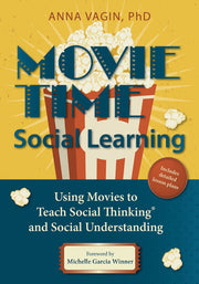 Movie Time Social Learning - Using Movies to Teach Social Thinking and Social Understanding