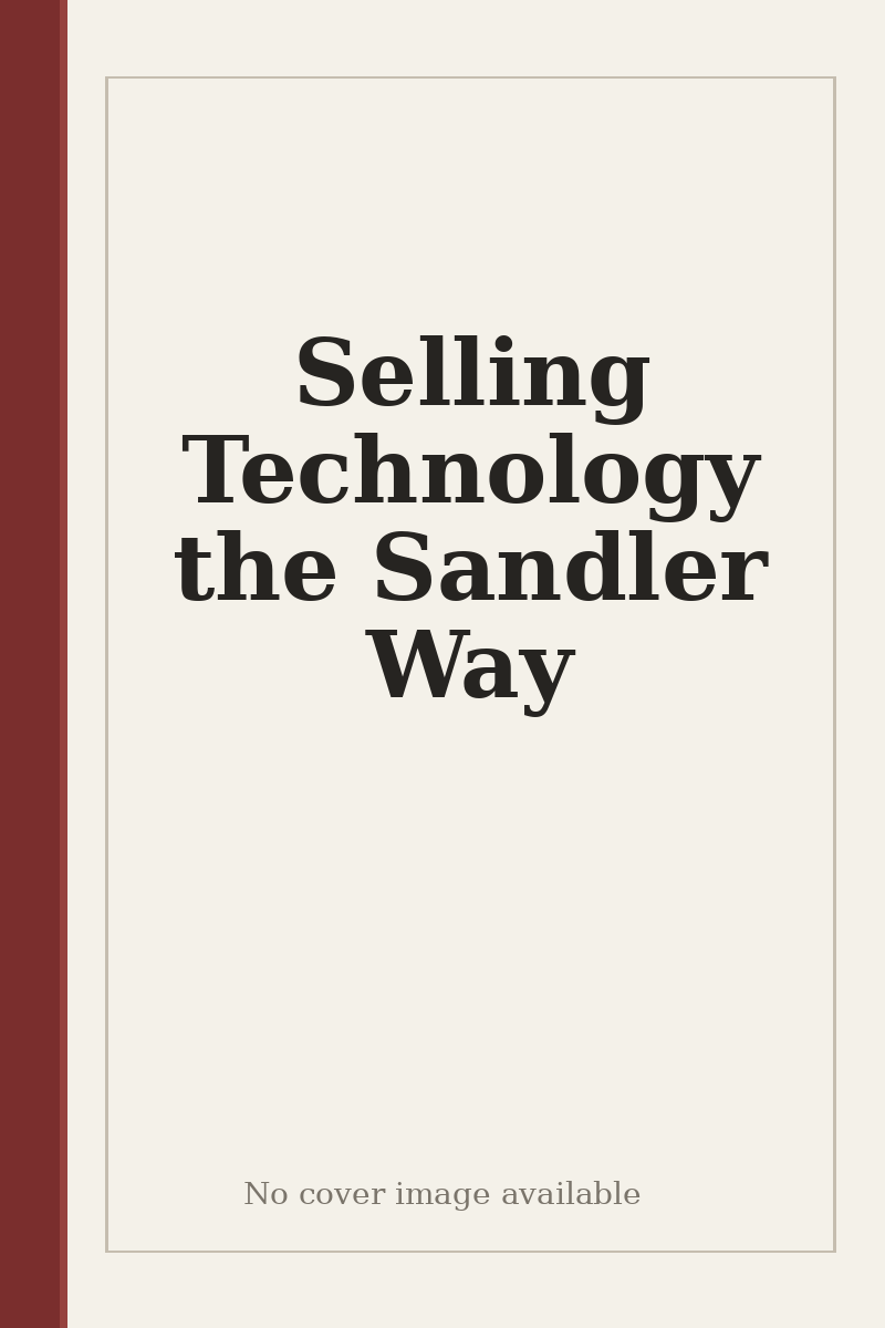 Selling Technology the Sandler Way - no cover image available