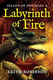 Labyrinth of Fire (Island of Fog, Book 2)