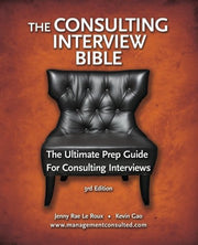 The Consulting Interview Bible: Volume 1
