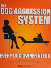 The Dog Aggression System Every Dog Owner Needs