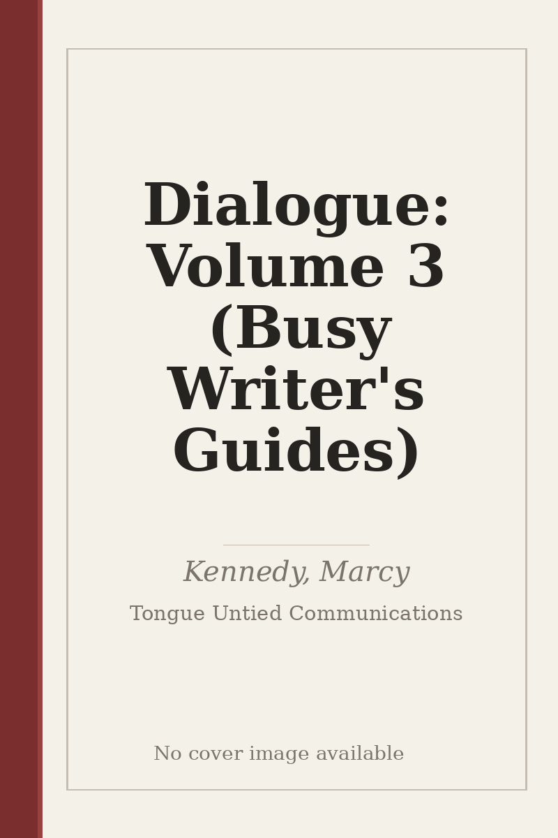 Dialogue: Volume 3 (Busy Writer's Guides) - no cover image available