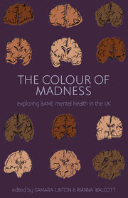 The Colour Of Madness Anthology: Exploring BAME mental health in the UK
