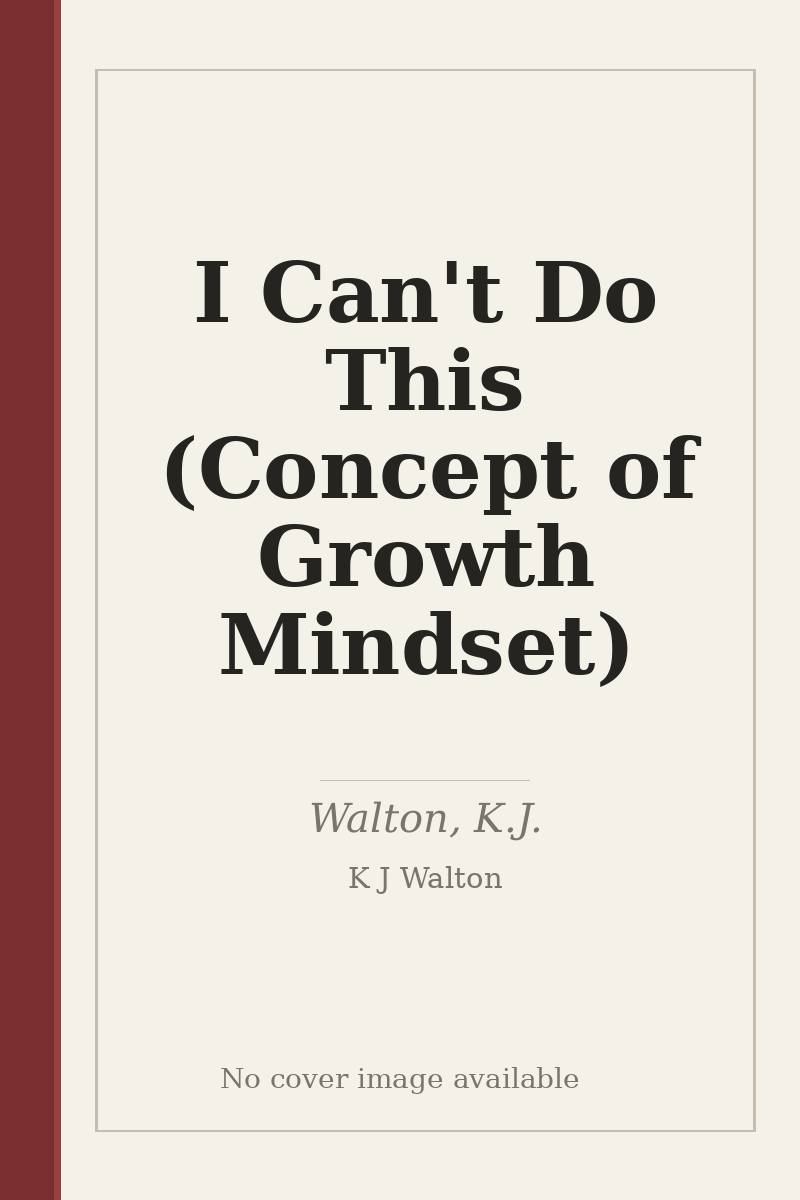 I Can't Do This (Concept of Growth Mindset) - no cover image available