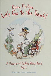 Daisy Darling Lets Go to the Beach (A Daisy and Daddy Story Book): 1