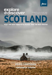 Explore & Discover Scotland: Visit the most beautiful places take the best photos