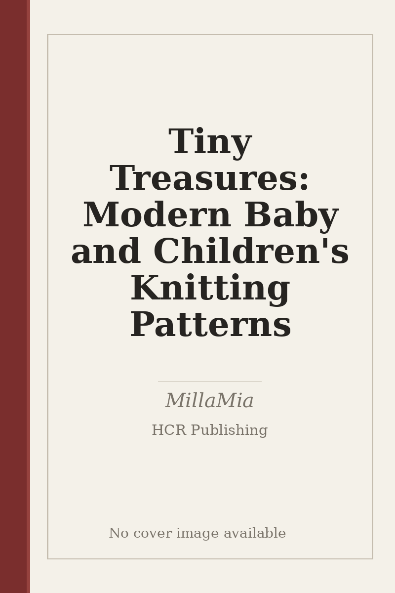 Tiny Treasures: Modern Baby and Children's Knitting Patterns - no cover image available