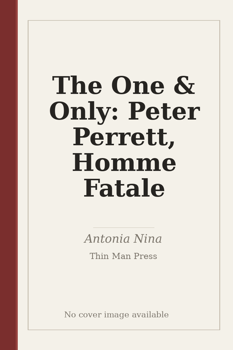 The One & Only: Peter Perrett, Homme Fatale - no cover image available